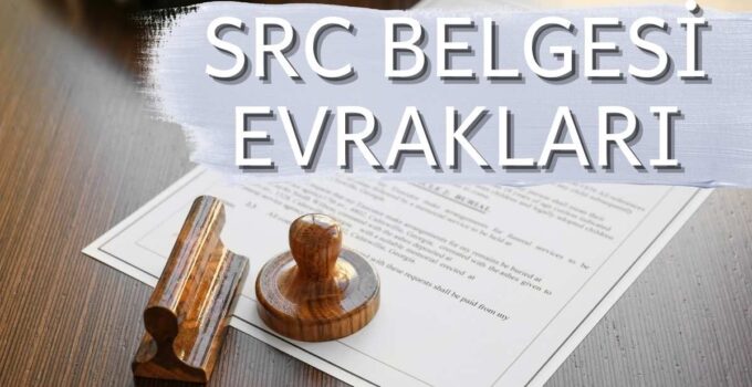 SRC BELGESİ EVRAKLARI