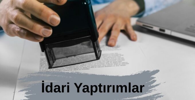 DİĞER İDARİ YAPTIRIMLAR