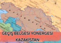 GEÇİŞ BELGESİ YÖNERGESİ KAZAKİSTAN GEÇİŞ BELGESİ YÖNERGESİ KAZAKİSTAN