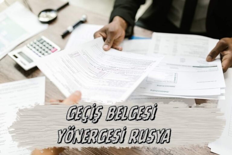 GEÇİŞ BELGESİ YÖNERGESİ RUSYA