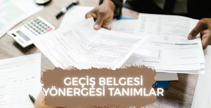 GEÇİŞ BELGESİ YÖNERGESİ TANIMLAR