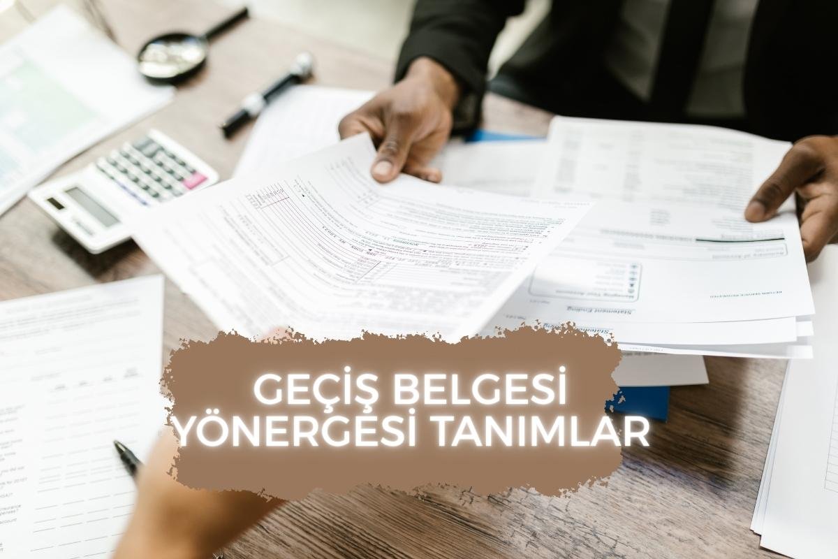 GEÇİŞ BELGESİ YÖNERGESİ TANIMLAR