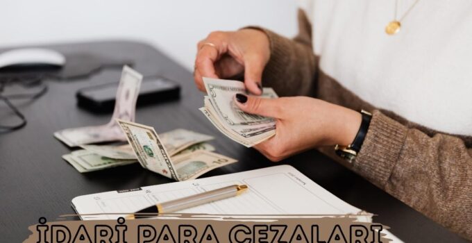 İDARİ PARA CEZALARI