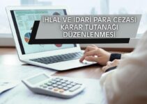 İHLAL VE İDARİ PARA CEZASI KARAR TUTANAĞI DÜZENLENMESİ