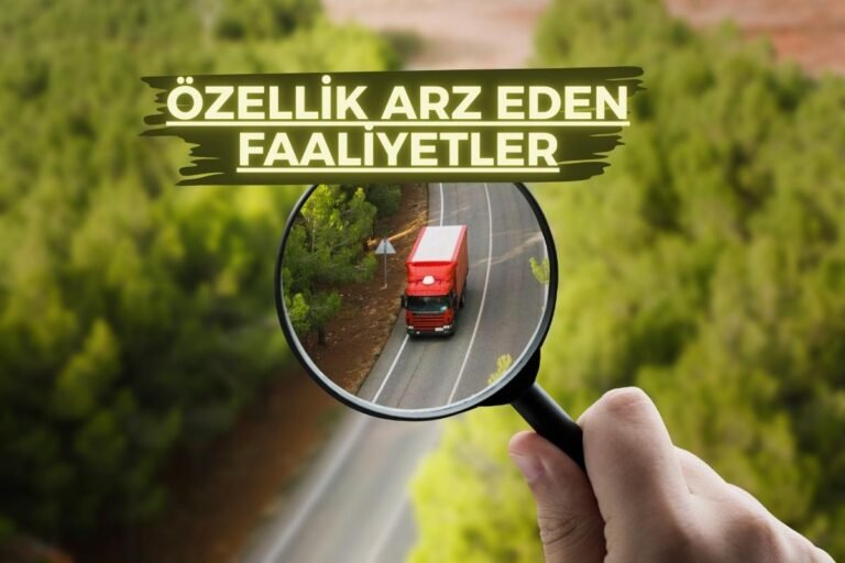 ÖZELLİK ARZ EDEN FAALİYETLER