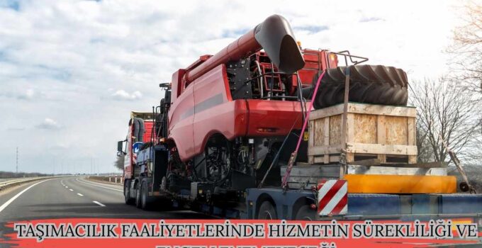TAŞIMACILIK FAALİYETLERİNDE HİZMETİN SÜREKLİLİĞİ VE ENGELLENEMEYECEĞİ
