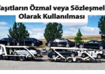 TAŞITLARIN ÖZMAL VEYA SÖZLEŞMELİ OLARAK KULLANILMASI