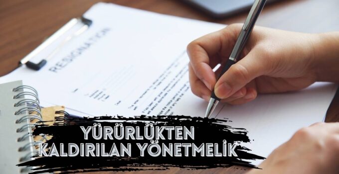 YÜRÜRLÜKTEN KALDIRILAN YÖNETMELİK
