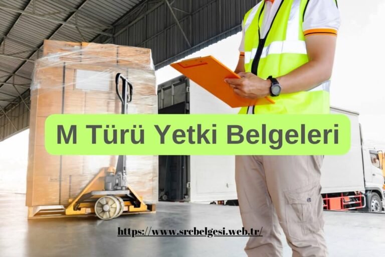 M Türü Yetki Belgeleri