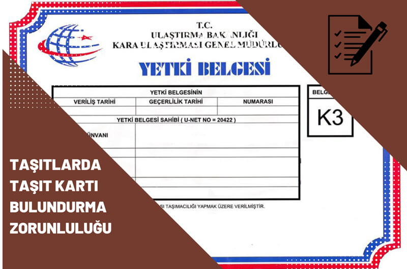 TAŞITLARDA TAŞIT KARTI BULUNDURMA ZORUNLULUĞU