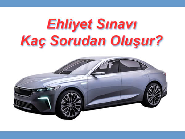 Ehliyet Sınavında Kaç Soru Sorulur?